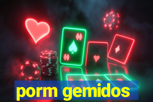 porm gemidos